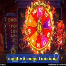 comlive como funciona